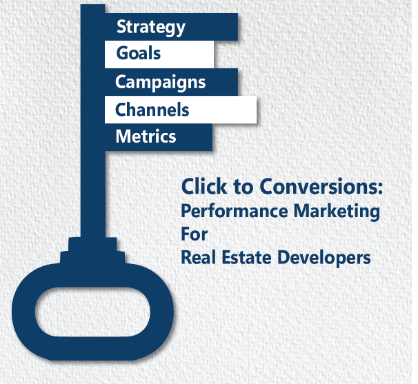 Clicks to Conversions: Performance Marketing for Real Estate Developers